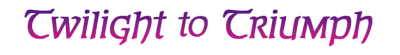 Twilight small to Triumph word art